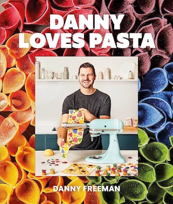 Danny Loves Pasta: 75+ Fun And Colorful Pasta Shapes, Patterns, Sauces, and More