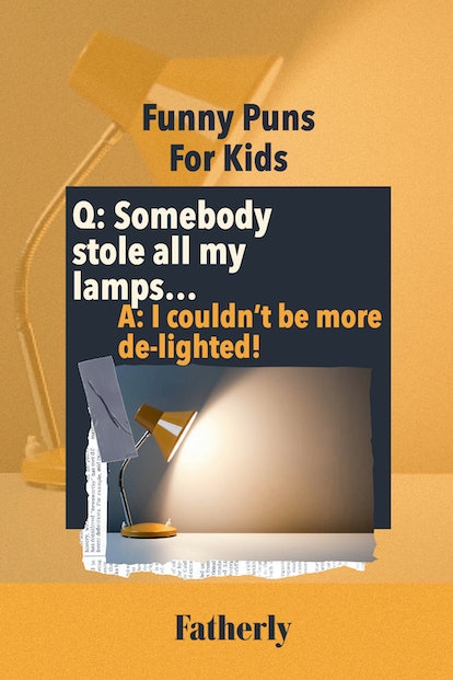 Funny Puns For Kids: Somebody stole all my lamps...